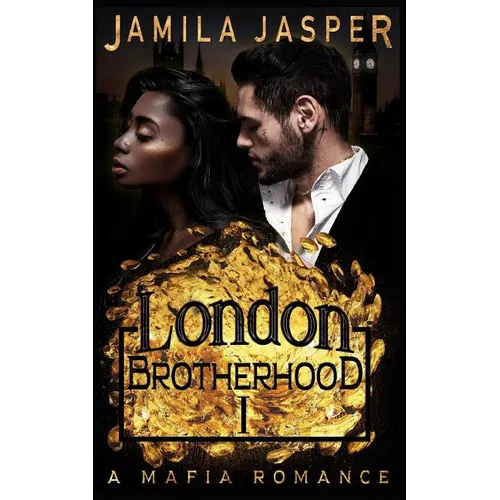 The London Brotherhood I: A Mafia Romance