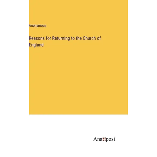 Reasons for Returning to the Church of England