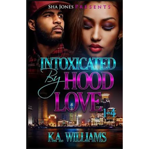 Intoxicated By Hood Love 1-4