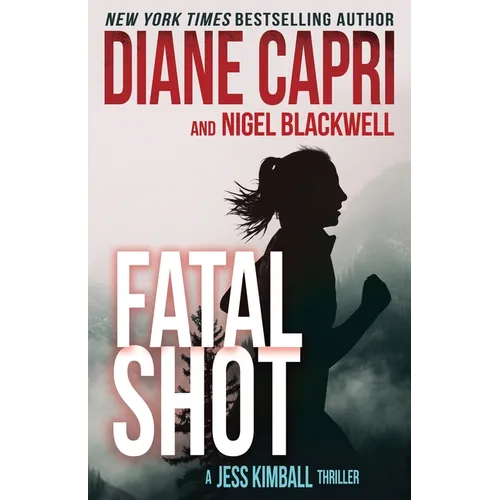 Fatal Shot: A Gripping Jess Kimball Thriller