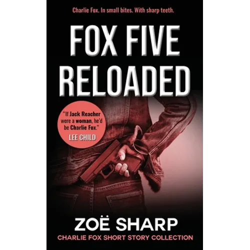Fox Five Reloaded: Charlie Fox Short Story Collection