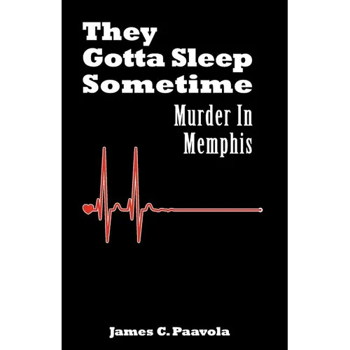 They Gotta Sleep Sometime: Murder in Memphis