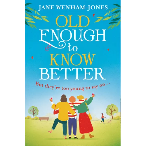Old Enough to Know Better