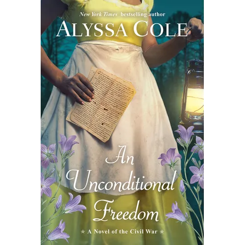 An Unconditional Freedom: A Novel of the Civil War