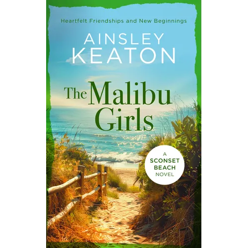 The Malibu Girls: A Sconset Beach Novel