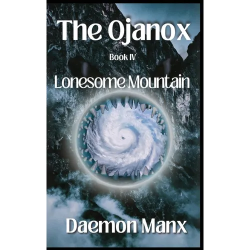 The Ojanox IV: Lonesome Mountain