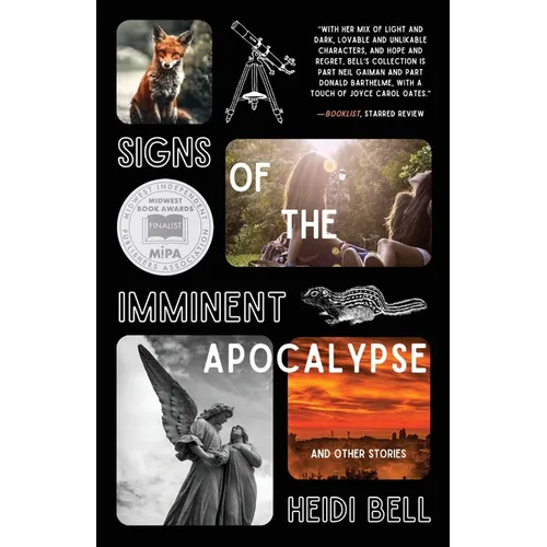 Signs of the Imminent Apocalypse: And Other Stories