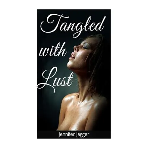 Tangled with Lust