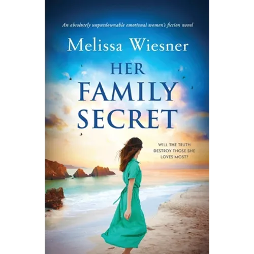 Her Family Secret: An absolutely unputdownable emotional women's fiction novel
