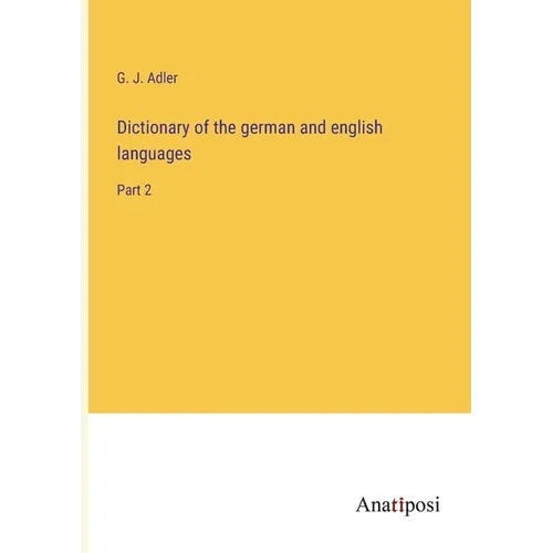 Dictionary of the german and english languages: Part 2