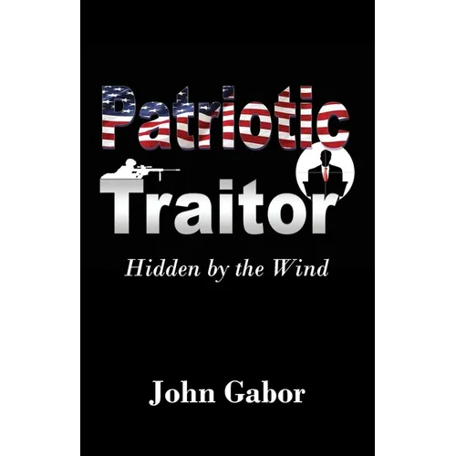 The Patriotic Traitor: Hidden by the Wind