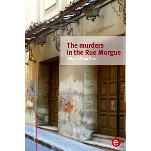The murders in the Rue Morgue