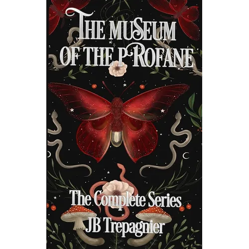 The Museum of the Profane: The Complete Series