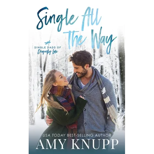 Single All the Way: A Single Dad Friends to Lovers Romance