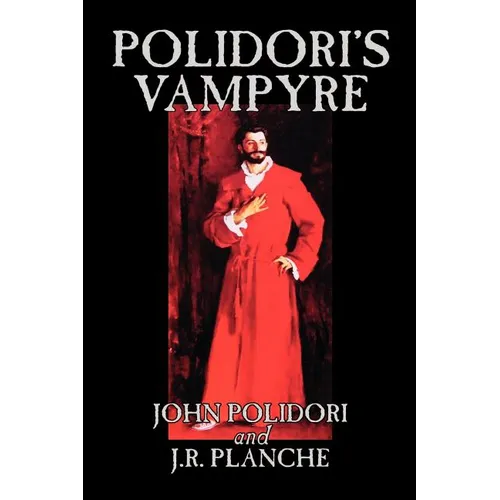 Polidori's Vampyre by John Polidori, Fiction, Horror