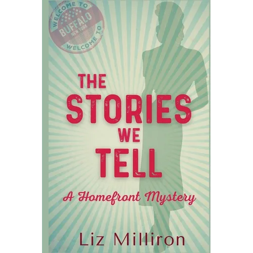 The Stories We Tell: A Homefront Mystery