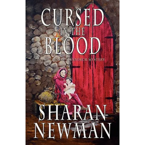Cursed in the Blood: A Catherine LeVendeur Mystery