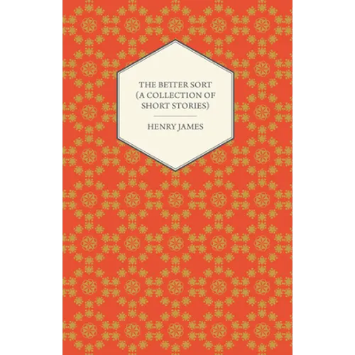 The Better Sort (a Collection of Short Stories)