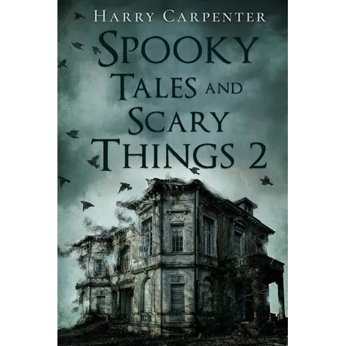 Spooky Tales and Scary Things 2