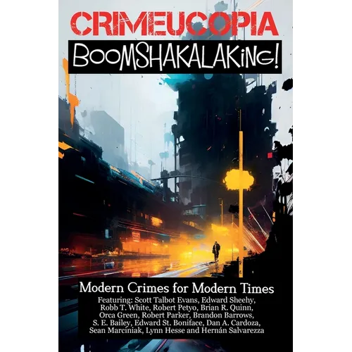 Crimecuopia - Boomshakalaking! - Modern Crimes for Modern Times