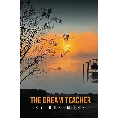 The Dream Teacher: Light in a World Held Captive