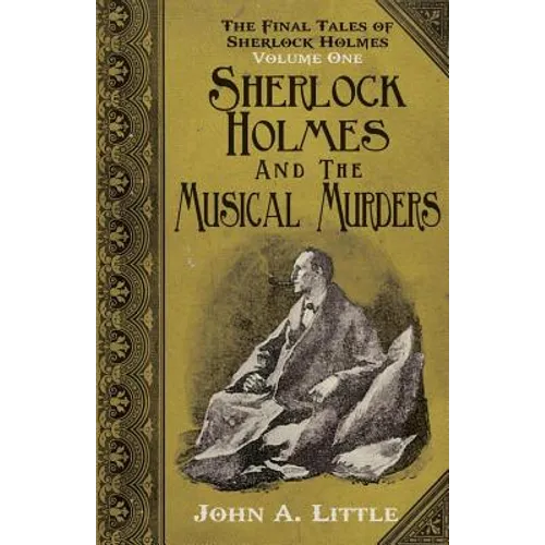 The Final Tales of Sherlock Holmes - Volume 1 - The Musical Murders