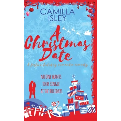 A Christmas Date: A Fake Relationship Holiday Romantic Comedy