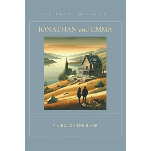 Jonathan and Emma: A View of the River