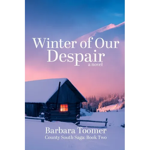 Winter of Our Despair: County South Saga Book Two