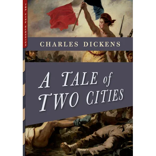 A Tale of Two Cities: Illustrated by Phiz and Frederick Barnard