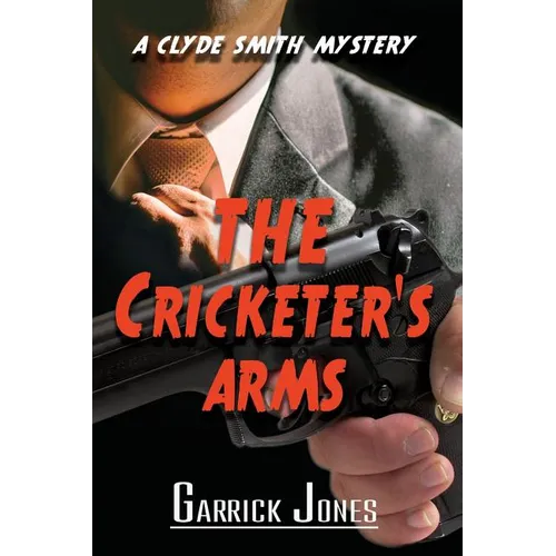 The Cricketer's Arms: A Clyde Smith Mystery
