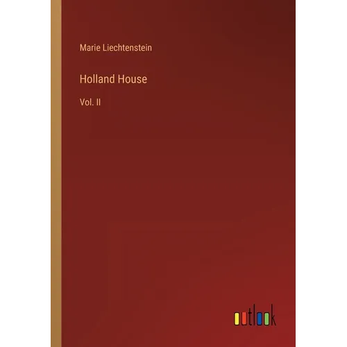 Holland House: Vol. II