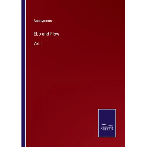 Ebb and Flow: Vol. I