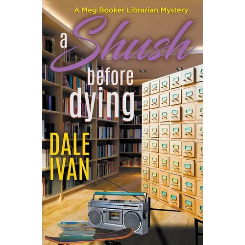 A Shush Before Dying