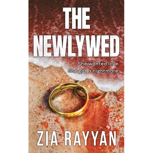 The Newlywed: An Addictive Psychological Thriller