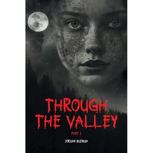Through the Valley Part 2