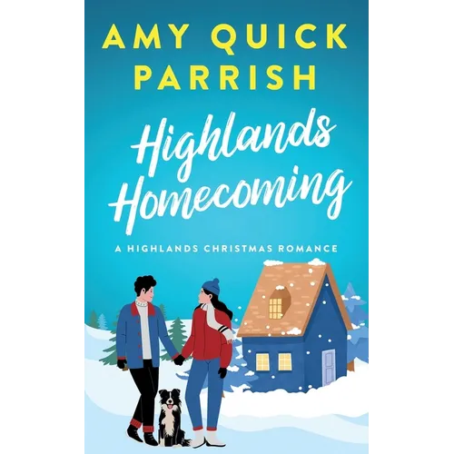 Highlands Homecoming: A Highlands Christmas Romance Book 3