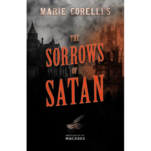 Marie Corelli's The Sorrows of Satan