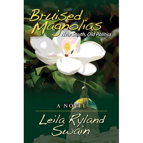 Bruised Magniolias: New South, Old Politics