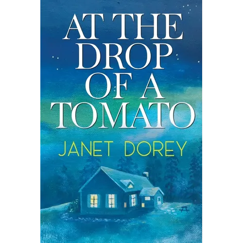 At The Drop of a Tomato