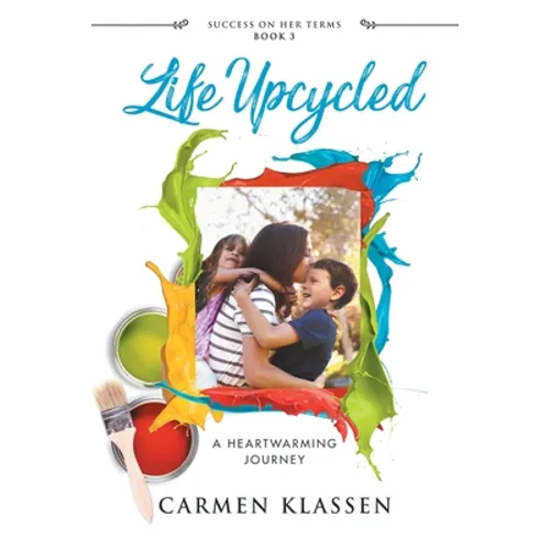 Life Upcycled: A Heartwarming Journey