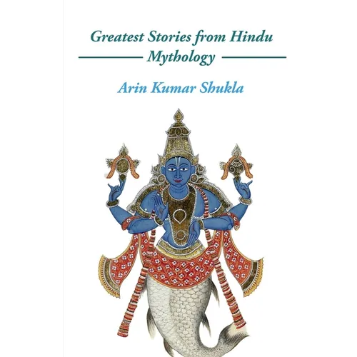 Greatest Stories from Hindu Mythology