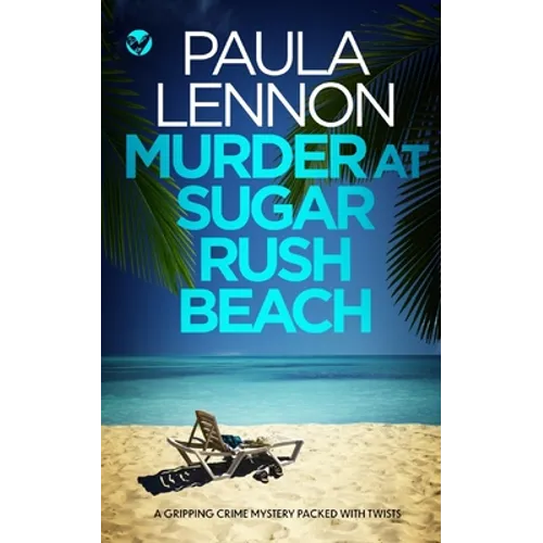 MURDER AT SUGAR RUSH BEACH a gripping crime mystery packed with twists