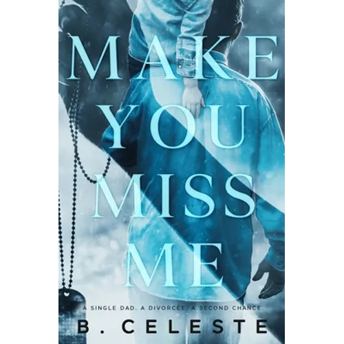 Make You Miss Me