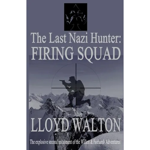 The Last Nazi Hunter: Firing Squad