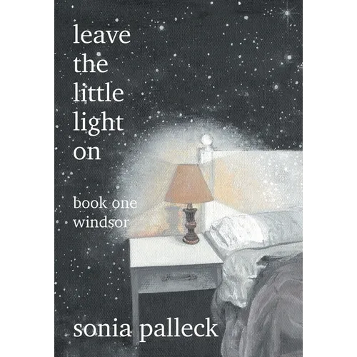 Leave the Little Light On, Book One: Windsor