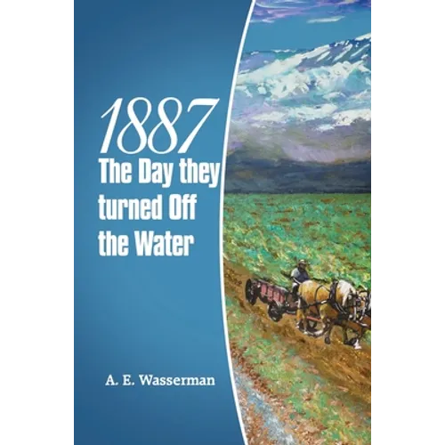 1887 the Day They Turned off the Water