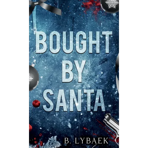 Bought by Santa: A Dark Mafia Christmas Romance