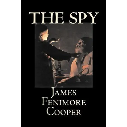The Spy by James Fenimore Cooper, Fiction, Classics, Historical, Action & Adventure