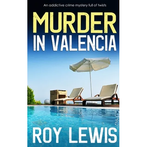 MURDER IN VALENCIA an addictive crime mystery full of twists